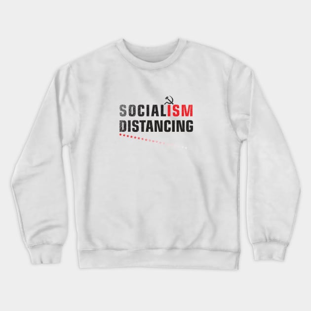 Socialism Distancing Crewneck Sweatshirt by Sofiia Golovina